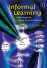 Informal Learning : A New Model for Making Sense of Experience - Book