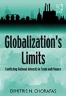 Globalization's Limits : Conflicting National Interests in Trade and Finance - Book
