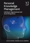 Personal Knowledge Management : Individual, Organizational and Social Perspectives - Book