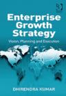 Enterprise Growth Strategy : Vision, Planning and Execution - Book