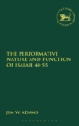 The Performative Nature and Function of Isaiah 40-55 - Book