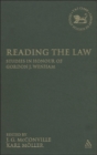 Reading the Law : Studies in Honour of Gordon J. Wenham - Book