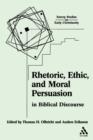 Rhetoric, Ethic, and Moral Persuasion in Biblical Discourse - Book