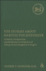 The Stories about Naboth the Jezreelite : A Source, Composition and Redaction Investigation of 1 Kings 21 and Passages in 2 Kings 9 - Book