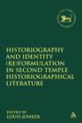 Historiography and Identity (Re)formulation in Second Temple Historiographical Literature - Book