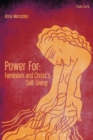 Power For: Feminism and Christ's Self-Giving - eBook