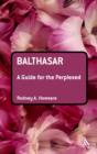 Balthasar: A Guide for the Perplexed - eBook