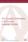 The Gospel of Matthew in its Roman Imperial Context - eBook