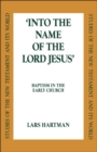Into the Name of the Lord Jesus : Baptism in the Early Church - eBook
