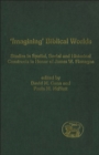 Imagining' Biblical Worlds : Studies in Spatial, Social and Historical Constructs in Honour of James W. Flanagan - eBook