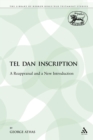 The Tel Dan Inscription : A Reappraisal and a New Introduction - Book
