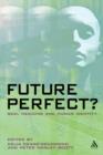 Future Perfect? : God, Medicine and Human Identity - Book