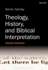 Theology, History, and Biblical Interpretation : Modern Readings - eBook