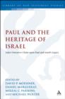 Paul and the Heritage of Israel : Paul'S Claim Upon Israel's Legacy in Luke and Acts in the Light of the Pauline Letters - eBook