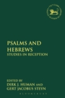 Psalms and Hebrews : Studies in Reception - eBook