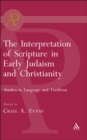 The Interpretation of Scripture in Early Judaism and Christianity : Studies in Language and Tradition - eBook