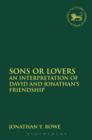 Sons or Lovers : An Interpretation of David and Jonathan's Friendship - eBook