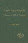 God's Holy People : A Theme in Biblical Theology - eBook