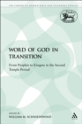 The Word of God in Transition : From Prophet to Exegete in the Second Temple Period - eBook