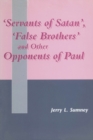 Servants of Satan, False Brothers, and Other Opponents of Paul - eBook