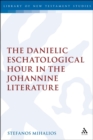 The Danielic Eschatological Hour in the Johannine Literature - Book