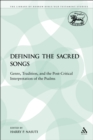 Defining the Sacred Songs : Genre, Tradition, and the Post-Critical Interpretation of the Psalms - eBook