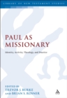 Paul as Missionary : Identity, Activity, Theology, and Practice - eBook