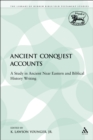 Ancient Conquest Accounts : A Study in Ancient Near Eastern and Biblical History Writing - eBook