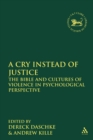 A Cry Instead of Justice : The Bible and Cultures of Violence in Psychological Perspective - Book