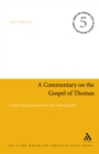 A Commentary on the Gospel of Thomas : From Interpretations to the Interpreted - eBook