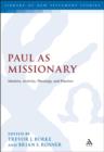 Paul as Missionary : Identity, Activity, Theology, and Practice - Book