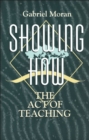 Showing How : The Act of Teaching - eBook