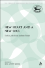 A New Heart and a New Soul : Ezekiel, the Exile and the Torah - eBook