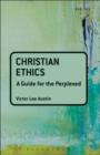 Christian Ethics: A Guide for the Perplexed - eBook