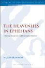The Heavenlies in Ephesians : A Lexical, Exegetical, and Conceptual Analysis - Book