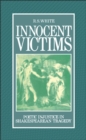 Innocent Victims : Poetic Injustice in Shakespearean Tragedy - eBook