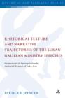 Rhetorical Texture and Narrative Trajectories of the Lukan Galilean Ministry Speeches : Hermeneutical Appropriation by Authorial Readers of Luke-Acts - eBook