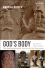 God's Body : The Anthropomorphic God in the Old Testament - eBook