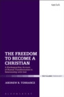 The Freedom to Become a Christian : A Kierkegaardian Account of Human Transformation in Relationship with God - Book