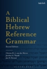 A Biblical Hebrew Reference Grammar : Second Edition - eBook