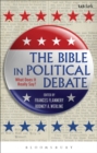 The Bible in Political Debate : What Does it Really Say? - Book