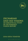 Zechariah and His Visions : An Exegetical Study of Zechariah's Vision Report - Book