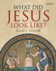 What Did Jesus Look Like? - eBook