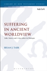 Suffering in Ancient Worldview : Luke, Seneca and 4 Maccabees in Dialogue - eBook