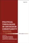 Political Theologies in Orthodox Christianity : Common Challenges - Divergent Positions - eBook