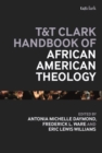 T&T Clark Handbook of African American Theology - eBook