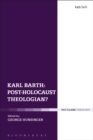 Karl Barth: Post-Holocaust Theologian? - eBook