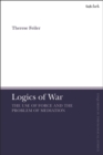 Logics of War : The Use of Force and the Problem of Mediation - eBook
