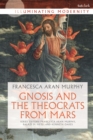 Gnosis and the Theocrats from Mars - Book