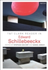 T&T Clark Reader in Edward Schillebeeckx - Book